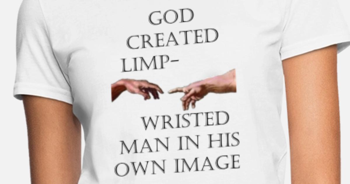 0006 - Limp Wrist' Women's T-Shirt 